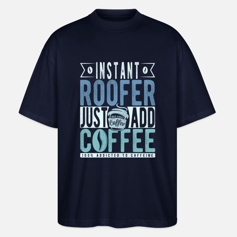 Dachdecker Kaffee Spruch - Stanley/Stella Oversized Unisex Bio T-Shirt Blaster 2.0 - Navy