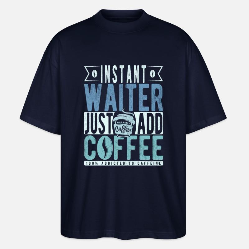 Kellner Kaffee Spruch - Stanley/Stella Oversized Unisex Bio T-Shirt Blaster 2.0 - Navy