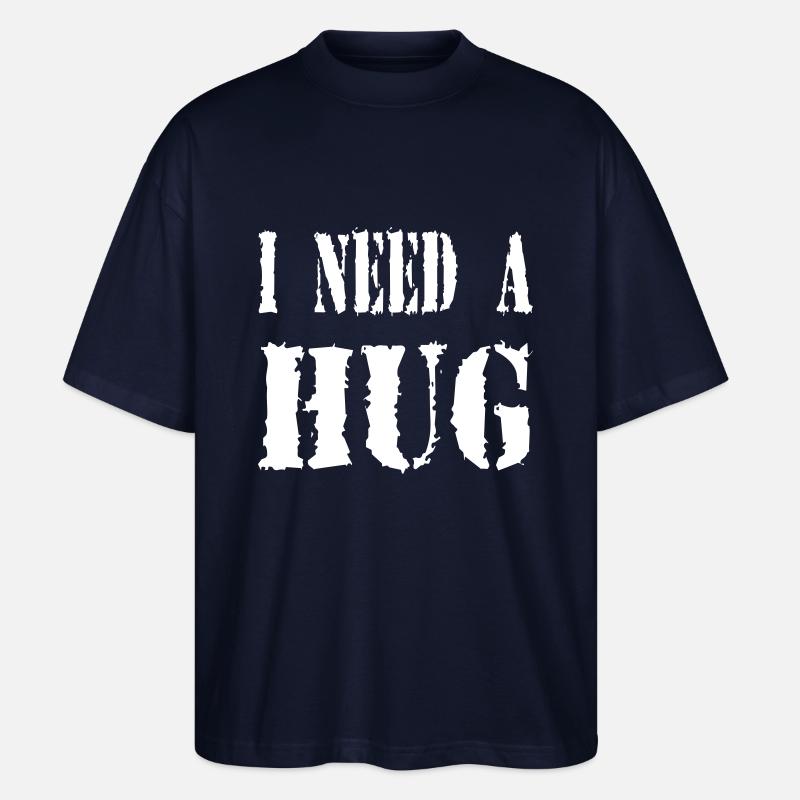 I NEED A HUG - Stanley/Stella Oversized Unisex Bio T-Shirt Blaster 2.0 - Navy