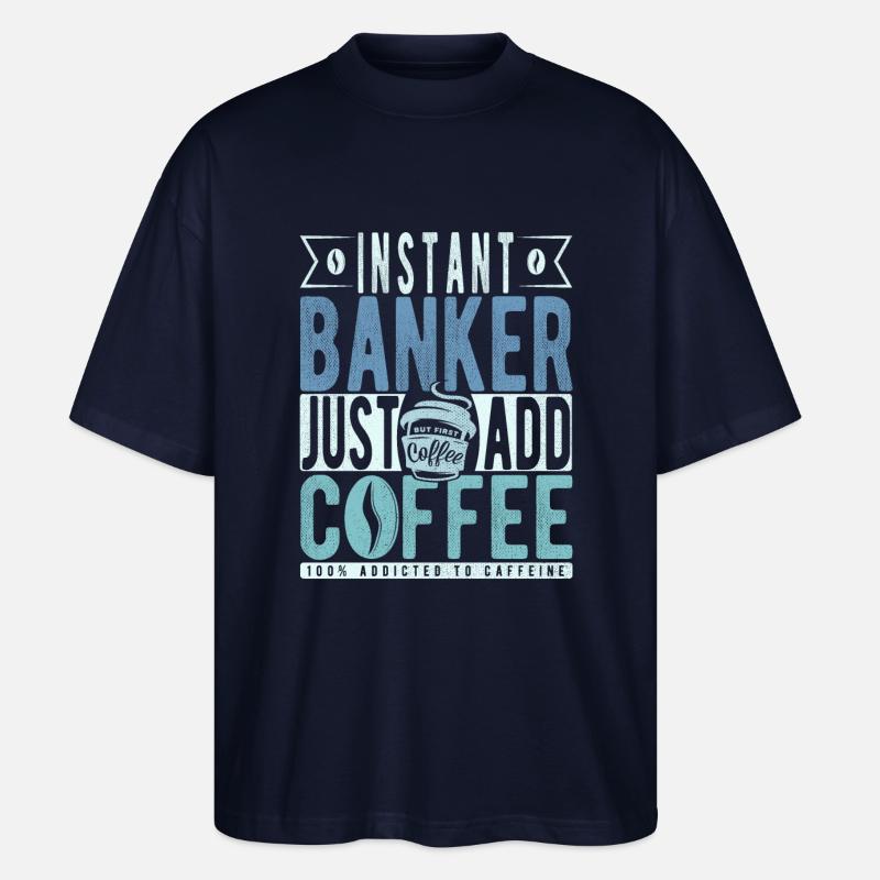 Buchalter Kaffee Spruch - Stanley/Stella Oversized Unisex Bio T-Shirt Blaster 2.0 - Navy