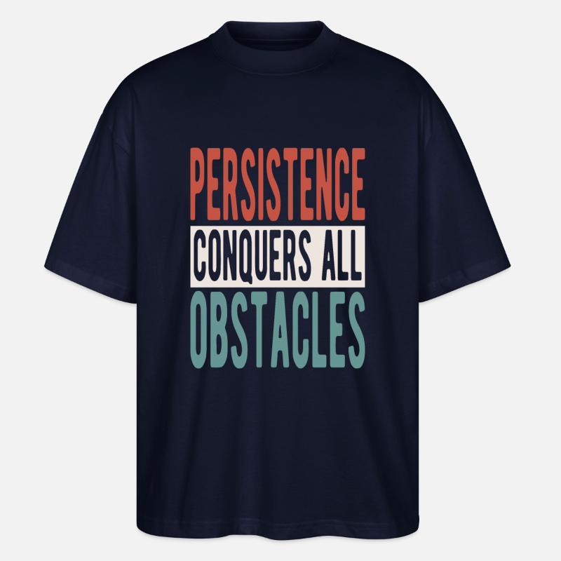 Persistence conquers all obstacles - Stanley/Stella Oversized Unisex Bio T-Shirt Blaster 2.0 - Navy