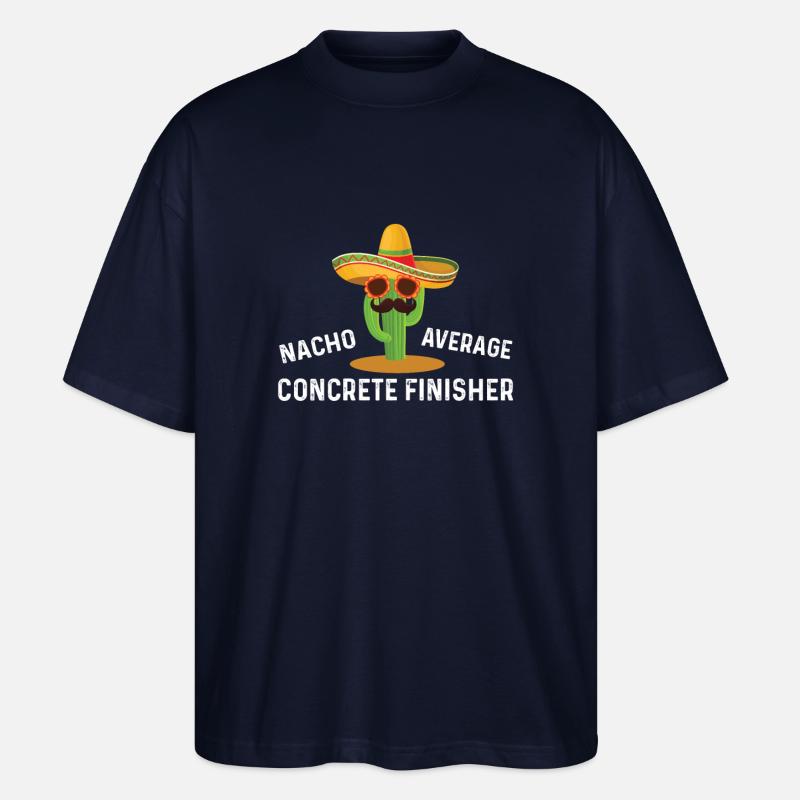 Nacho average concrete paver - Stanley/Stella Oversized Unisex Organic T-shirt Blaster 2.0 - navy