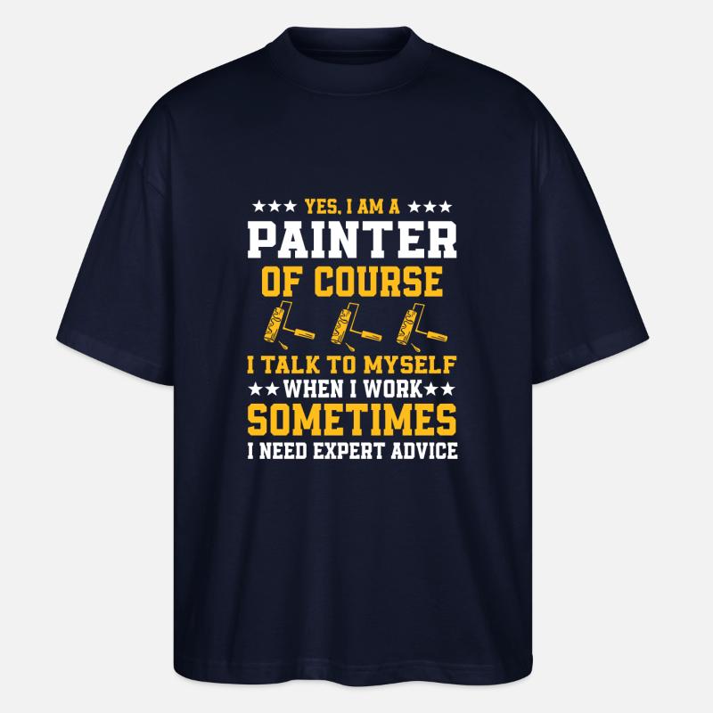 Lustiger Maler Spruch - Stanley/Stella Oversized Unisex Bio T-Shirt Blaster 2.0 - Navy