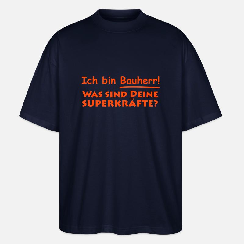 ich bin bauherr - Stanley/Stella Oversized Unisex Bio T-Shirt Blaster 2.0 - Navy