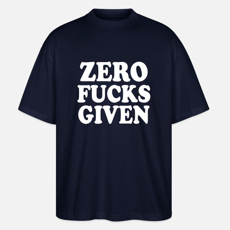 Zero fucks given - Stanley/Stella Oversized Unisex Organic T-shirt Blaster 2.0 - navy