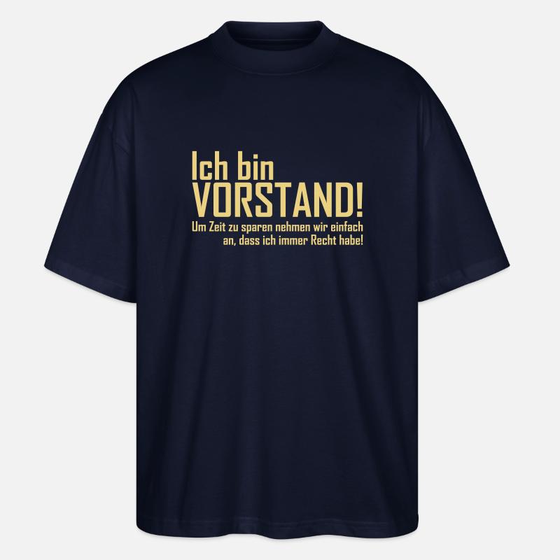 ich bin vorstand - Stanley/Stella Oversized Unisex Bio T-Shirt Blaster 2.0 - Navy