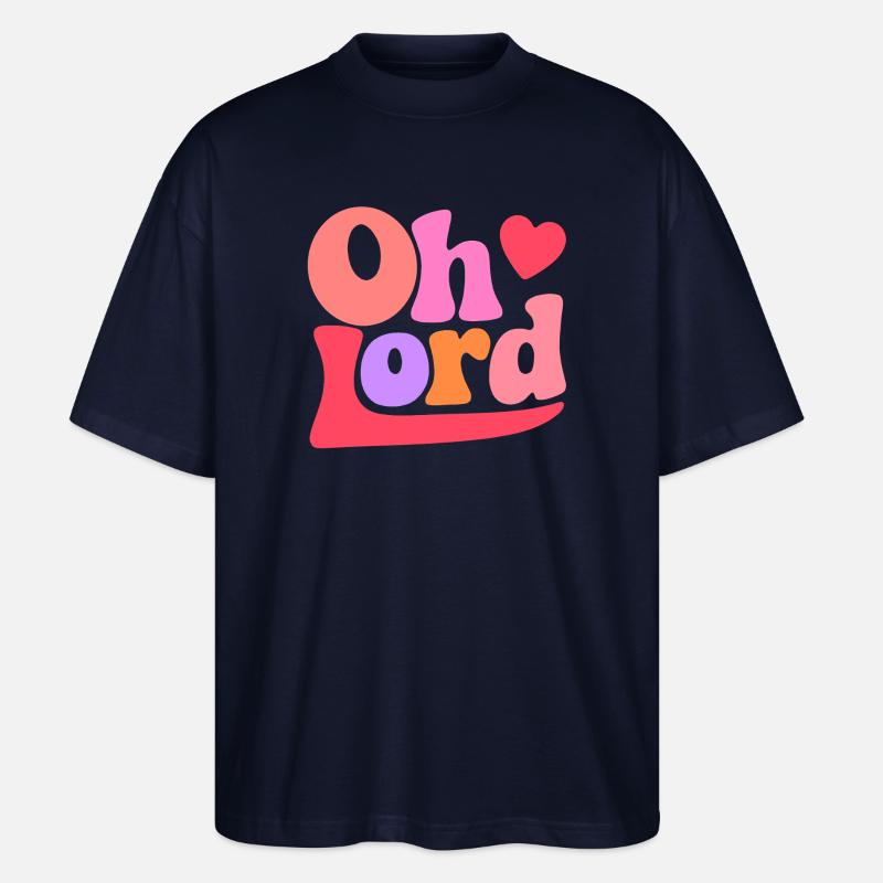 Oh Lord - Stanley/Stella Oversized Unisex Organic T-shirt Blaster 2.0 - navy