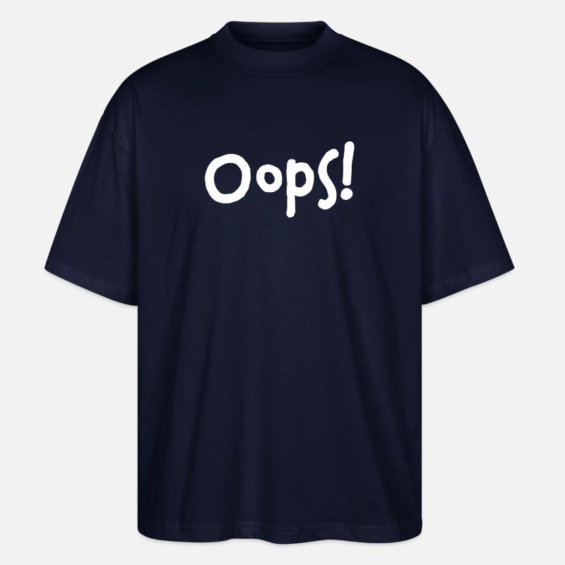 Oops! – I did it again... - Stanley/Stella Oversized Unisex Bio T-Shirt Blaster 2.0 - Navy