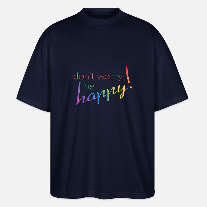 don't worry - be happy - Stanley/Stella Oversized Unisex Bio T-Shirt Blaster 2.0 - Navy