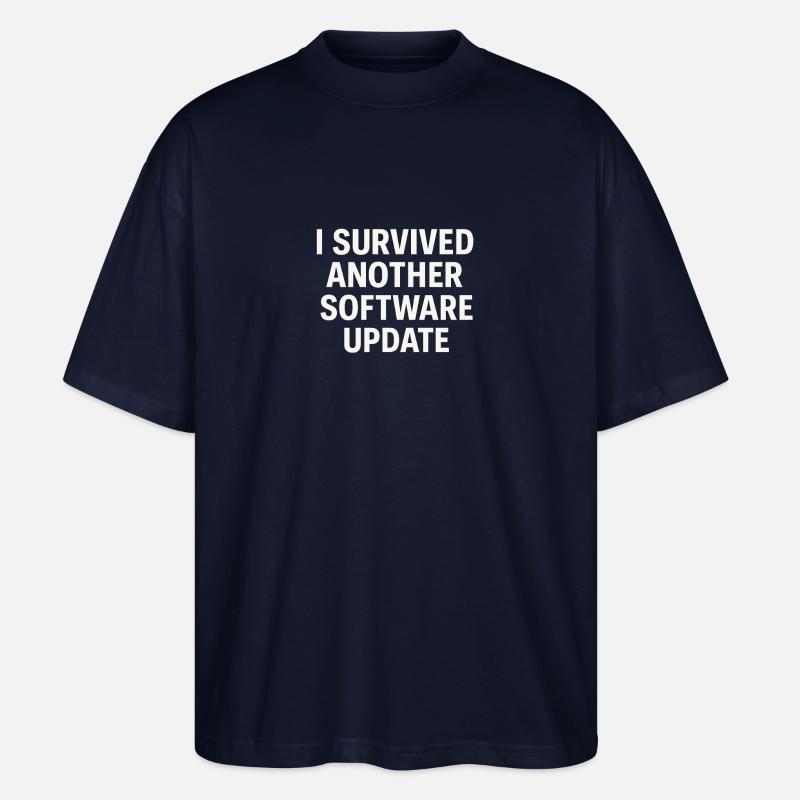I Survived Another Software Update - Stanley/Stella Oversized Unisex Organic T-shirt Blaster 2.0 - navy
