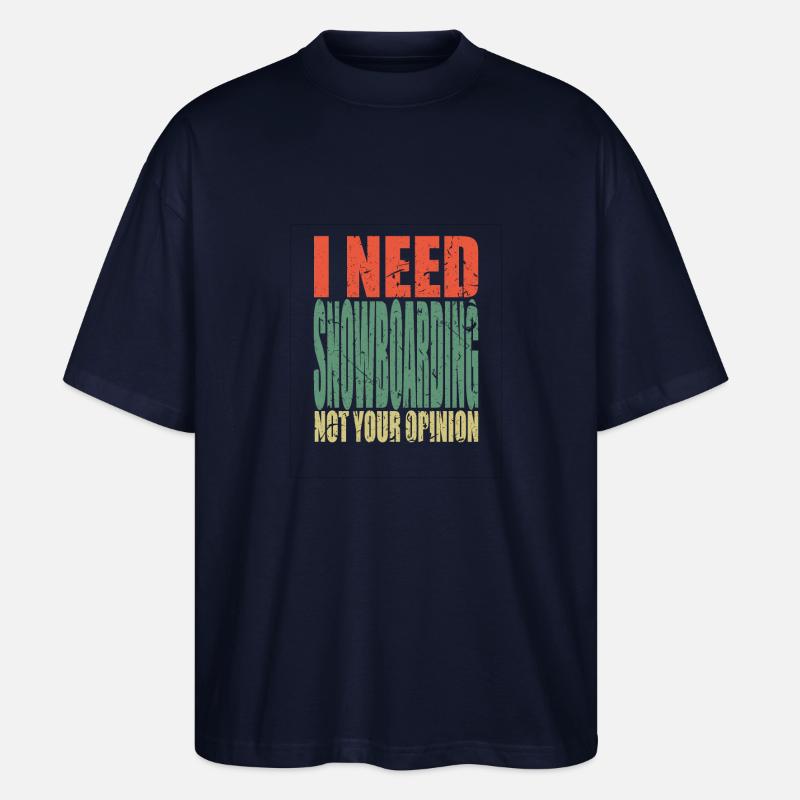 Snowboarding Spruch lustig - Stanley/Stella Oversized Unisex Bio T-Shirt Blaster 2.0 - Navy