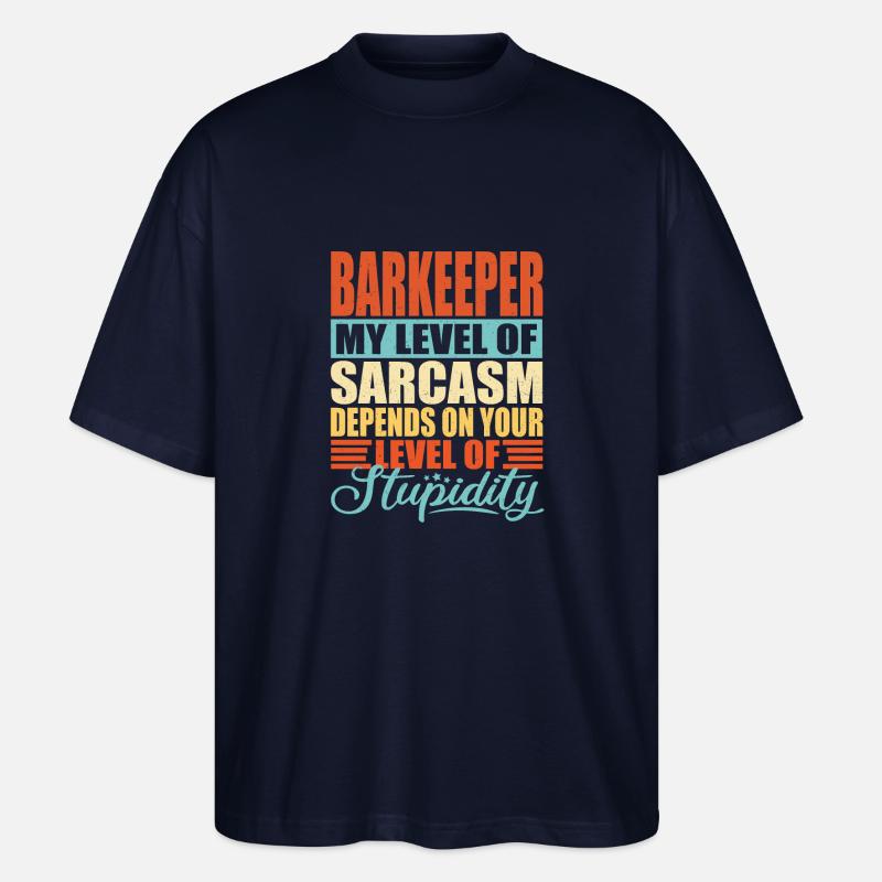 Bartender sarcasm Funny bartender - Stanley/Stella Oversized Unisex Organic T-shirt Blaster 2.0 - navy