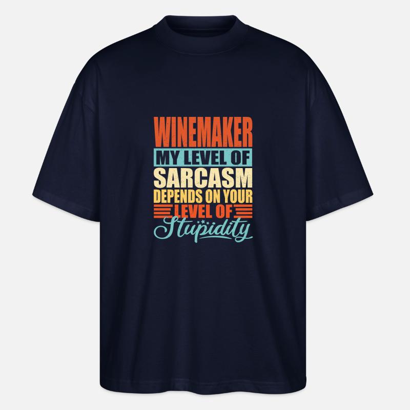 Winemaker sarcasm Funny winemaker - Stanley/Stella Oversized Unisex Organic T-shirt Blaster 2.0 - navy