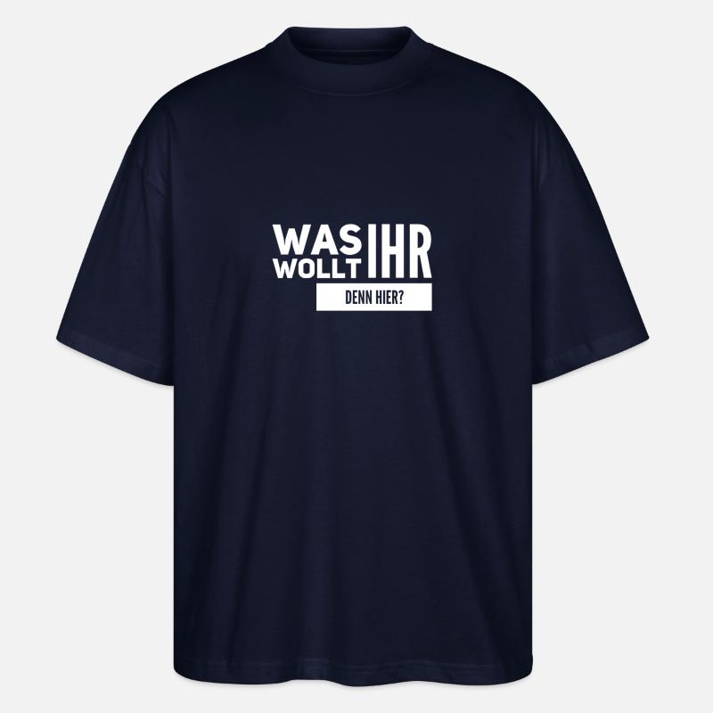 ihr seid hier falsch - Stanley/Stella Oversized Unisex Bio T-Shirt Blaster 2.0 - Navy