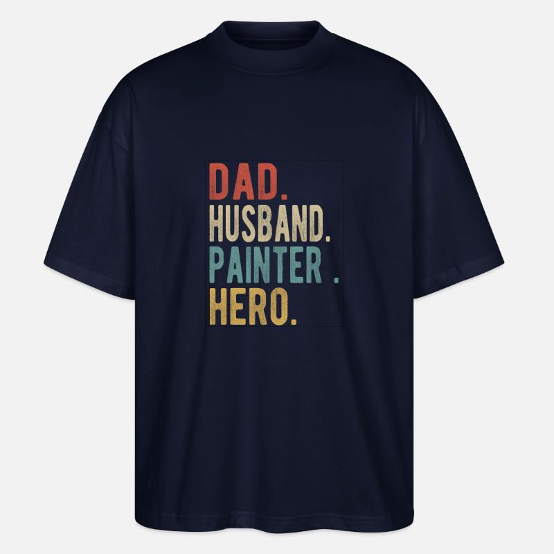 Maler Papa Ehemann Held - Stanley/Stella Oversized Unisex Bio T-Shirt Blaster 2.0 - Navy