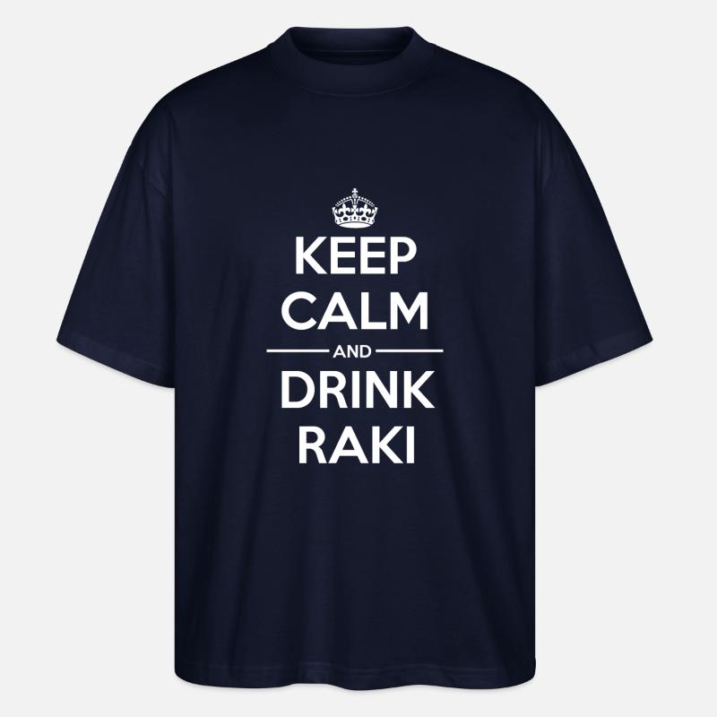 Drinks Keep calm Raki - Stanley/Stella Oversized Unisex Organic T-shirt Blaster 2.0 - navy