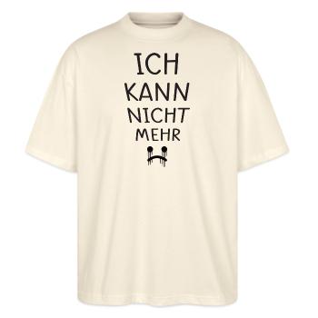 Ich Kann Nicht Mehr - Lustiges Deutsches Zitat - Stanley/Stella Oversized Unisex Bio T-Shirt Blaster 2.0 - Natur - Vorne - Alina (178cm) & Michal (187cm)