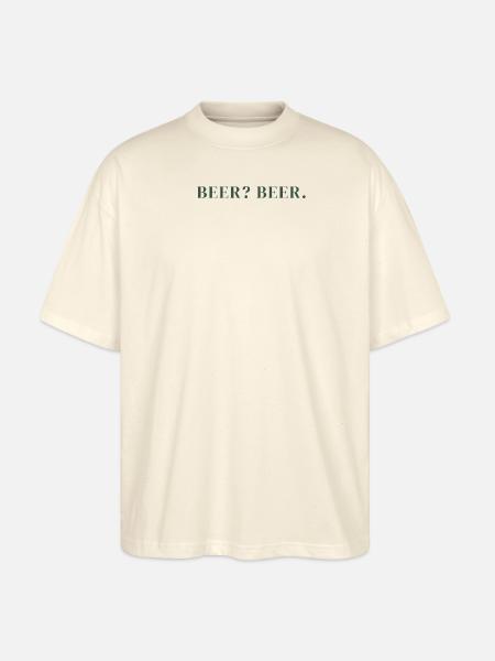Beer? Beer. Bier? Bier. - Stanley/Stella Oversized Unisex Bio T-Shirt Blaster 2.0 - Natur