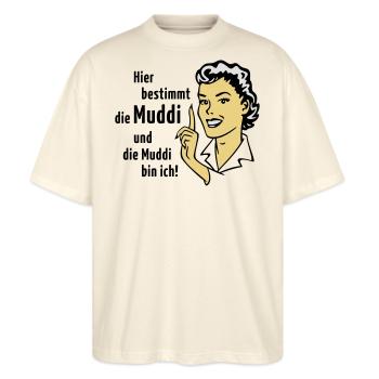 Hier bestimmt die Muddi und die Muddi bin ich! - Stanley/Stella Oversized Unisex Bio T-Shirt Blaster 2.0 - Natur - Vorne - Alina (178cm) & Michal (187cm)