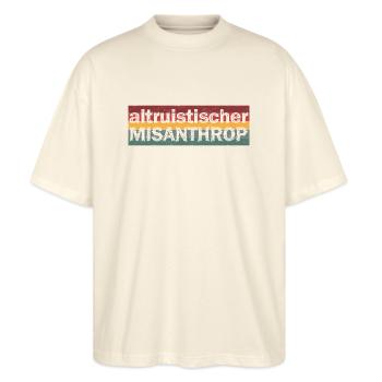 Altruistischer Misanthrop (Panorama) - Stanley/Stella Oversized Unisex Bio T-Shirt Blaster 2.0 - Natur - Vorne - Alina (178cm) & Michal (187cm)