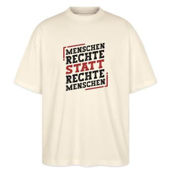 Menschenrechte Statt Rechte Menschen - Stanley/Stella Oversized Unisex Bio T-Shirt Blaster 2.0 - Natur - Vorne - Alina (178cm) & Michal (187cm)
