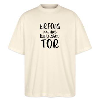 Erfolg Hat 3 Buchstaben: TOR - Stanley/Stella Oversized Unisex Bio T-Shirt Blaster 2.0 - Natur - Vorne - Alina (178cm) & Michal (187cm)