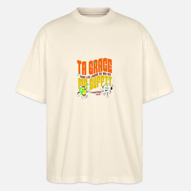 Ta Grâce me suffit ! - T-shirt bio Blaster 2.0 coupe oversize Stanley/Stella Unisexe - écru doux