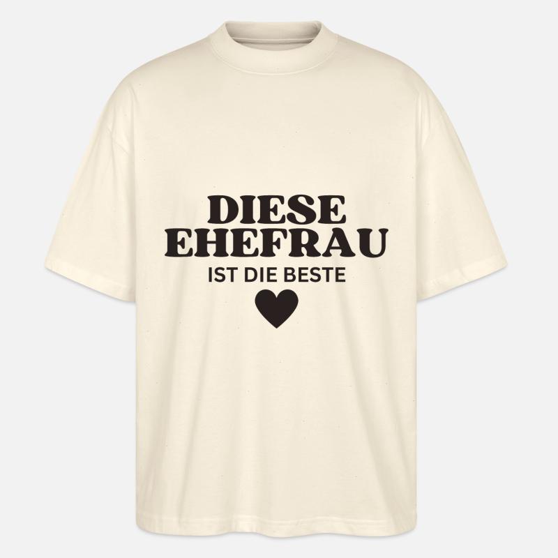 Diese Ehefrau ist die Beste - Stanley/Stella Oversized Unisex Bio T-Shirt Blaster 2.0 - Natur