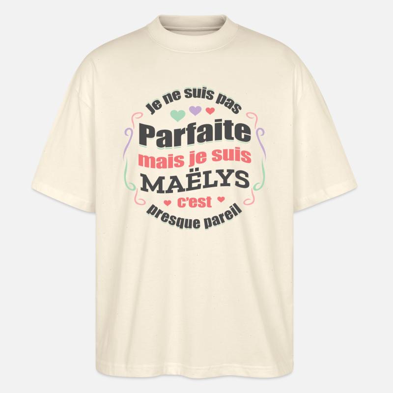 MAËLYS PARFAITE - PRENOM MAËLYS - T-shirt bio Blaster 2.0 coupe oversize Stanley/Stella Unisexe - écru doux