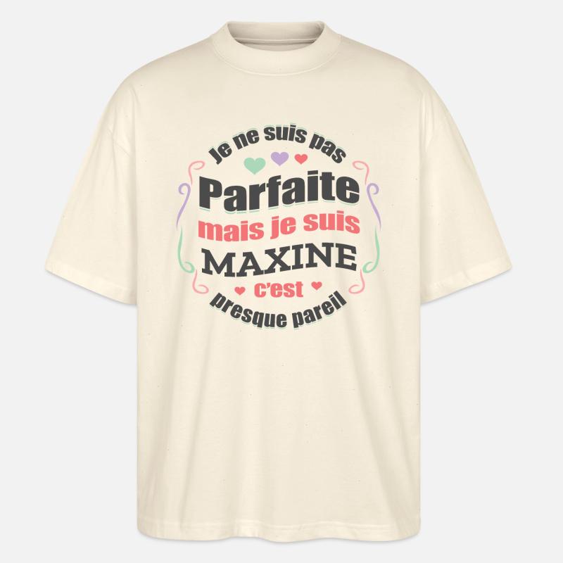 MAXINE PARFAITE - PRENOM MAXINE - T-shirt bio Blaster 2.0 coupe oversize Stanley/Stella Unisexe - écru doux
