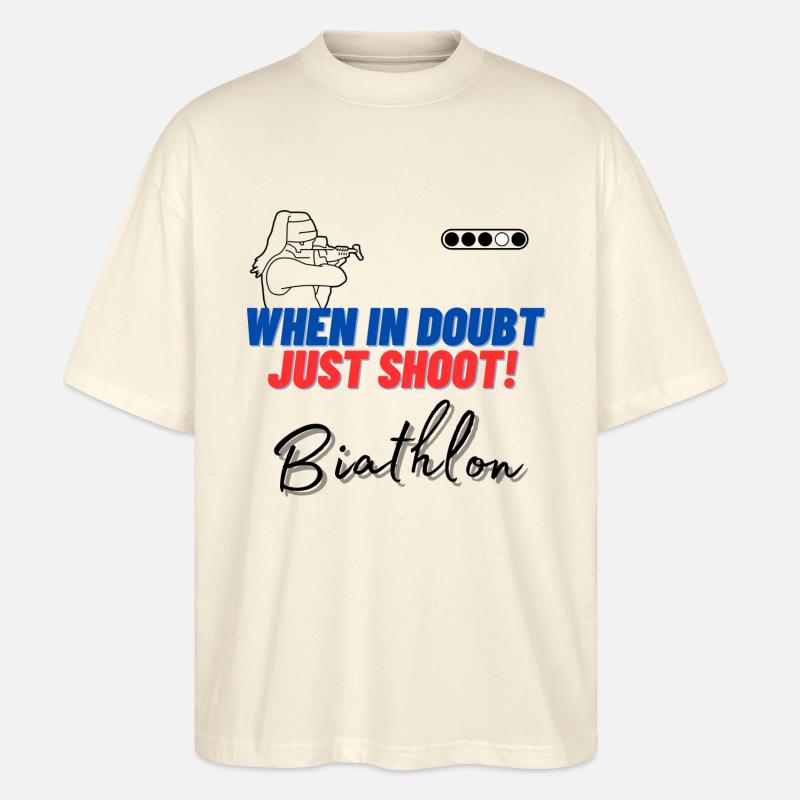 When in doubt just shoot! - Stanley/Stella Oversized Unisex Bio T-Shirt Blaster 2.0 - Natur