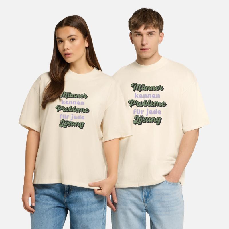 Men know problems for every solution Stanley/Stella Oversized Unisex Organic T-shirt Blaster 2.0
