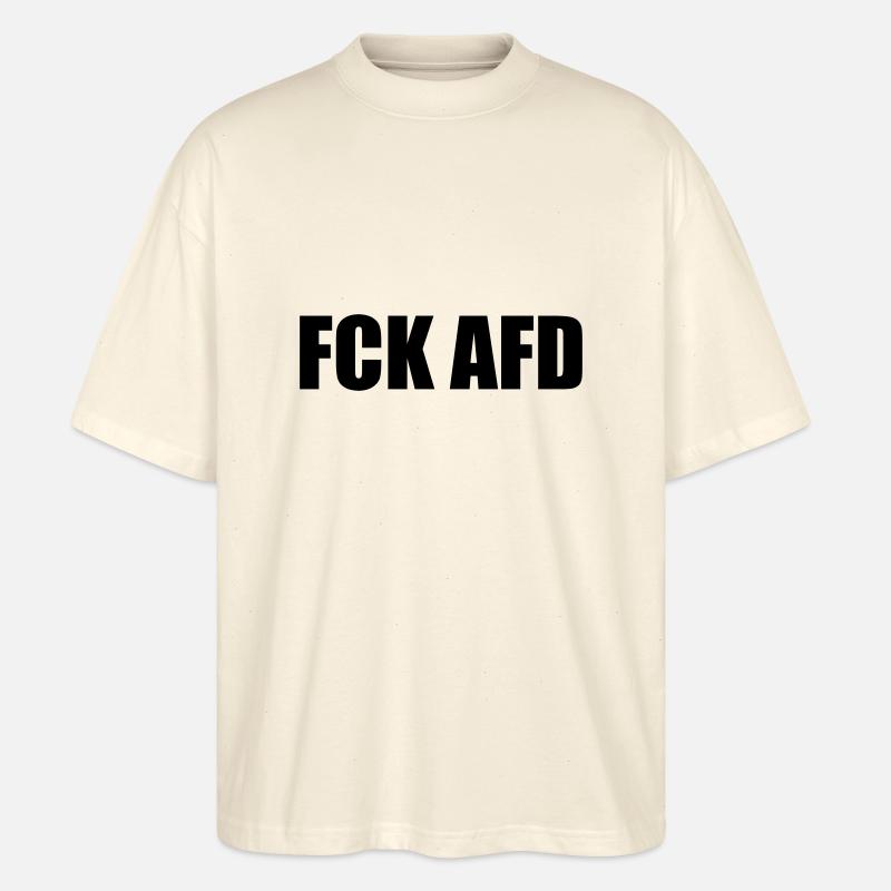 FUCK AFD - Stanley/Stella Oversized Unisex Bio T-Shirt Blaster 2.0 - Natur