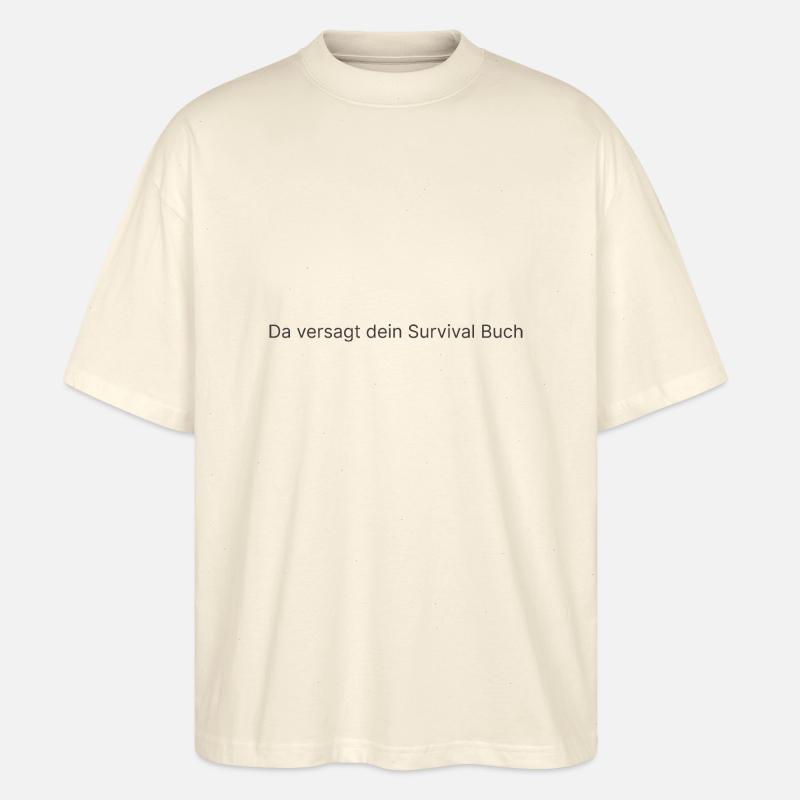 Da versagt dein Survival Buch - Stanley/Stella Oversized Unisex Bio T-Shirt Blaster 2.0 - Natur