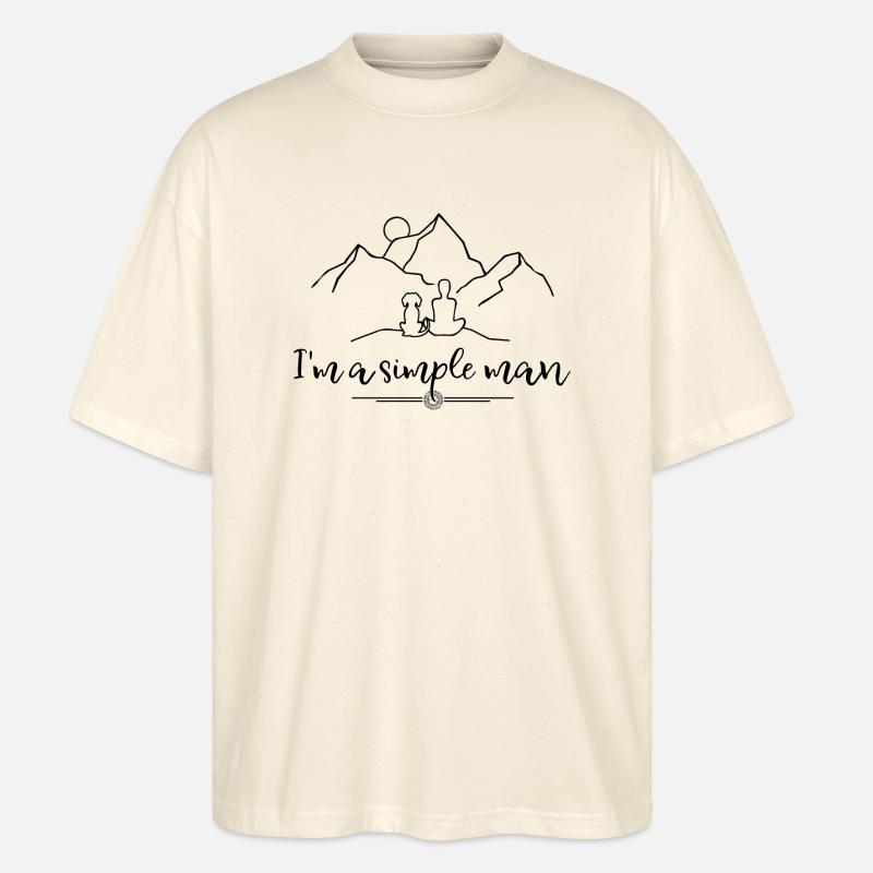 I'm a simple man - Stanley/Stella Oversized Unisex Bio T-Shirt Blaster 2.0 - Natur