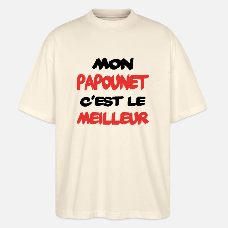Mon papounet c'est le meilleur - T-shirt bio Blaster 2.0 coupe oversize Stanley/Stella Unisexe - écru doux