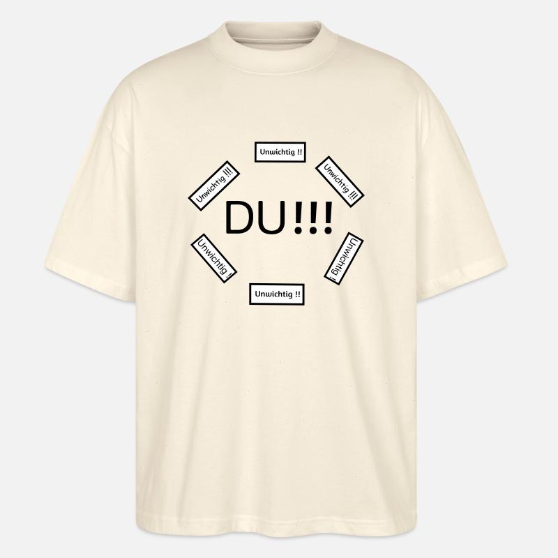 Du bist wichtig - Stanley/Stella Oversized Unisex Bio T-Shirt Blaster 2.0 - Natur