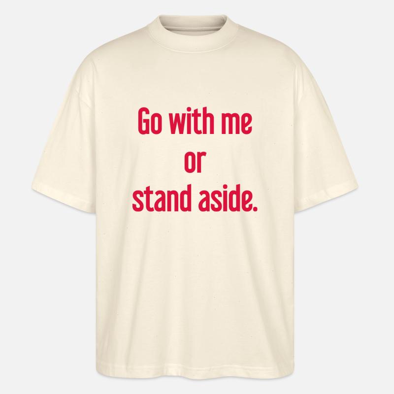 Geh mit oder beiseite - Stanley/Stella Oversized Unisex Bio T-Shirt Blaster 2.0 - Natur