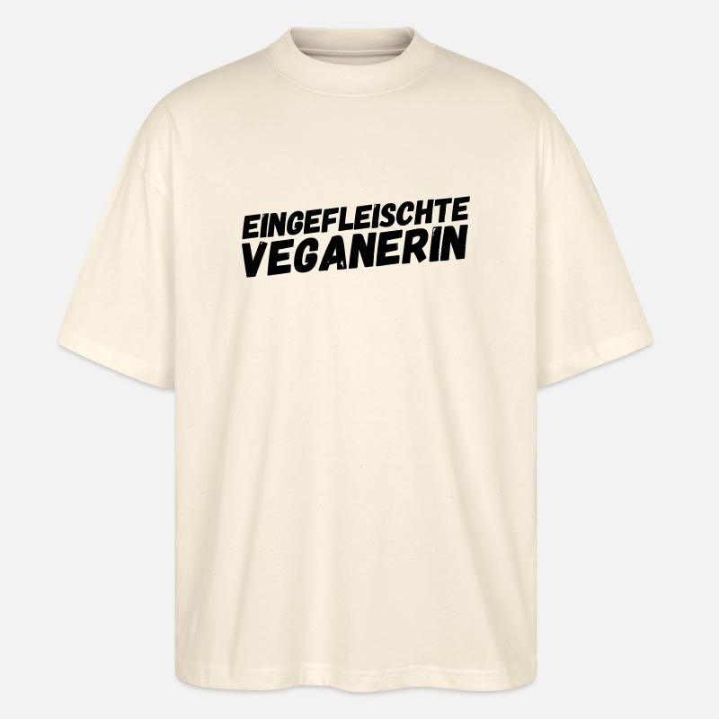 eingefleischte Veganerin - Stanley/Stella Oversized Unisex Bio T-Shirt Blaster 2.0 - Natur