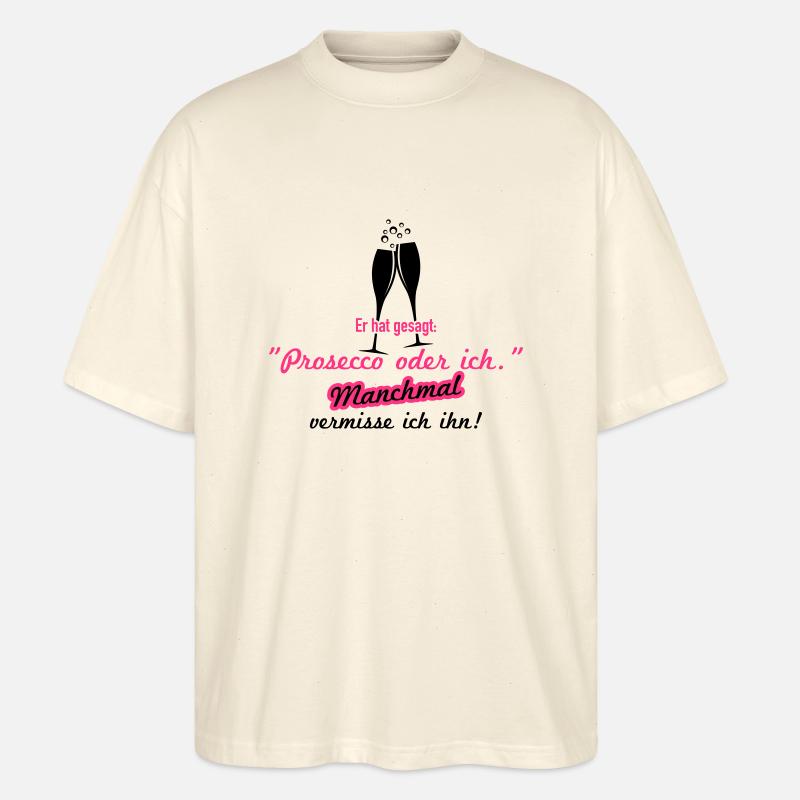 Prosecco oder ich - Stanley/Stella Oversized Unisex Bio T-Shirt Blaster 2.0 - Natur