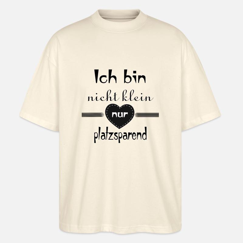 Ich bin nicht klein - Stanley/Stella Oversized Unisex Bio T-Shirt Blaster 2.0 - Natur