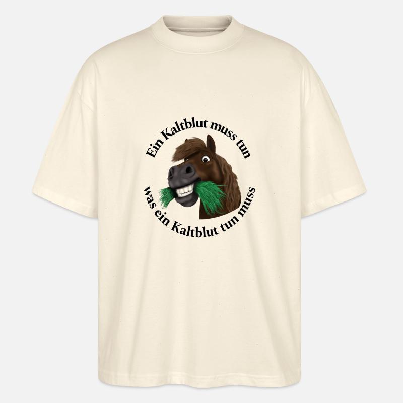 Pummelpony Nimmersatt Kaltblut - Stanley/Stella Oversized Unisex Bio T-Shirt Blaster 2.0 - Natur