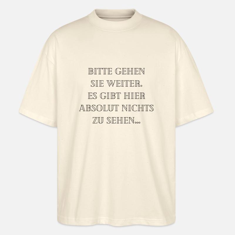 Bitte gehen Sie weiter... - Stanley/Stella Oversized Unisex Bio T-Shirt Blaster 2.0 - Natur