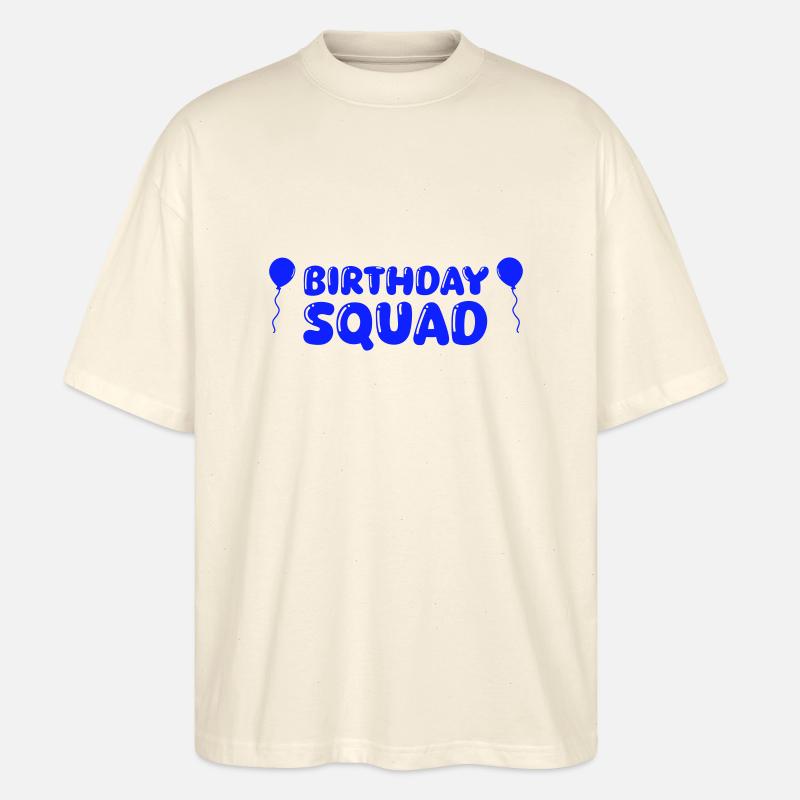 birthday squad - Stanley/Stella Oversized Unisex Bio T-Shirt Blaster 2.0 - Natur