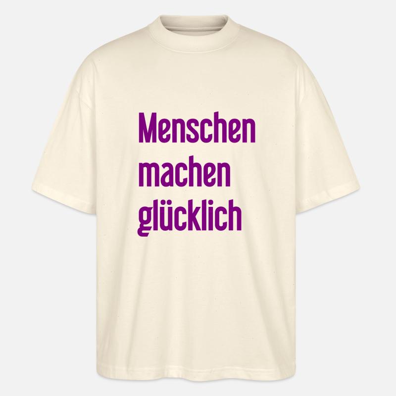 Menschen machen glücklich – Positives Statement - Stanley/Stella Oversized Unisex Bio T-Shirt Blaster 2.0 - Natur