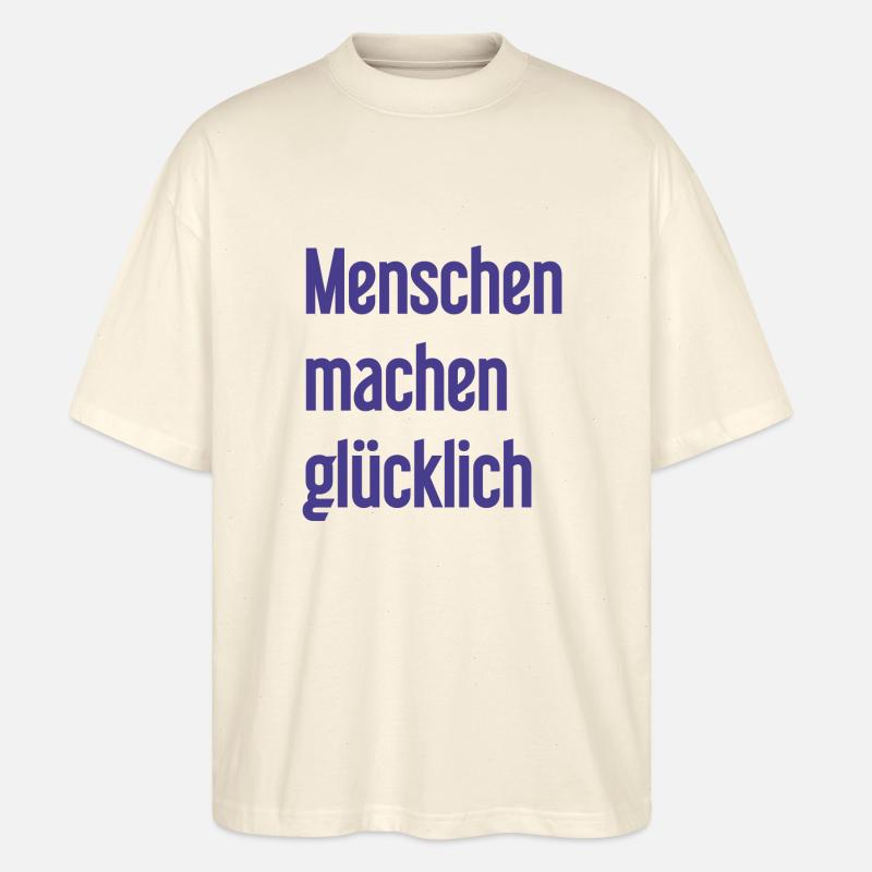 Menschen machen glücklich – Positives Statement - Stanley/Stella Oversized Unisex Bio T-Shirt Blaster 2.0 - Natur