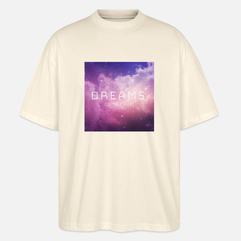 Dreams come true. - Stanley/Stella Oversized Unisex Bio T-Shirt Blaster 2.0 - Natur