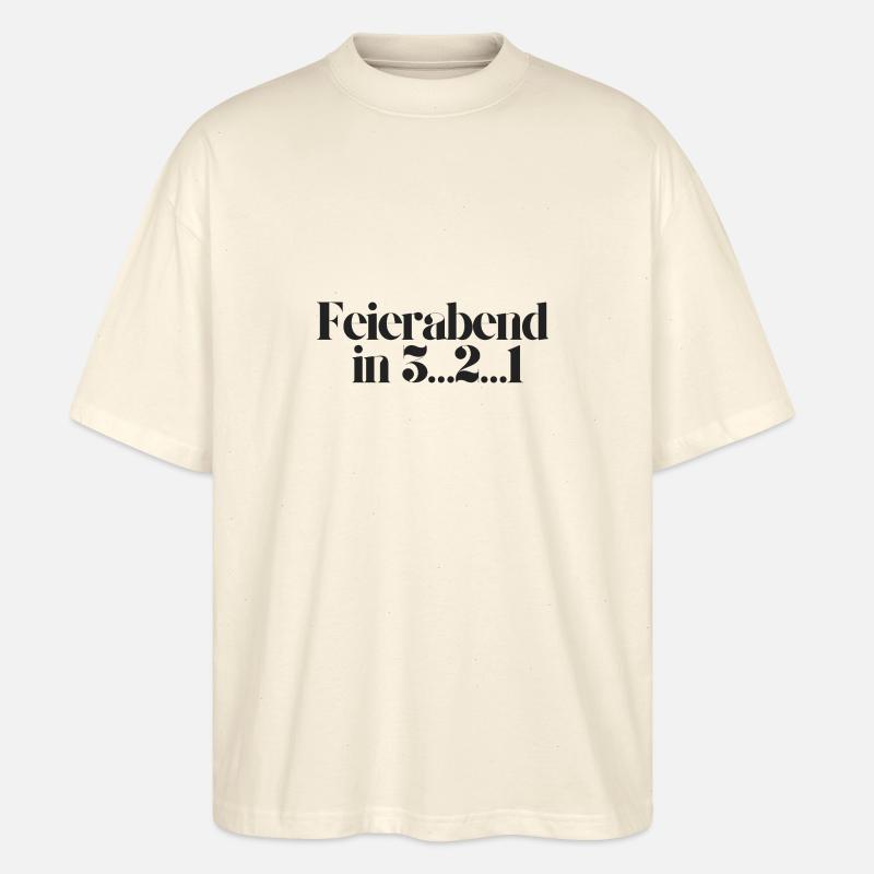 Feierabend in 3 2 1 - Stanley/Stella Oversized Unisex Bio T-Shirt Blaster 2.0 - Natur