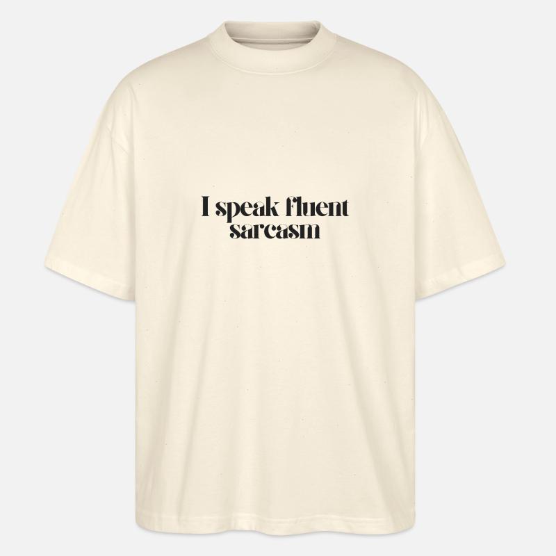Je parle couramment le sarcasme - T-shirt bio Blaster 2.0 coupe oversize Stanley/Stella Unisexe - écru doux