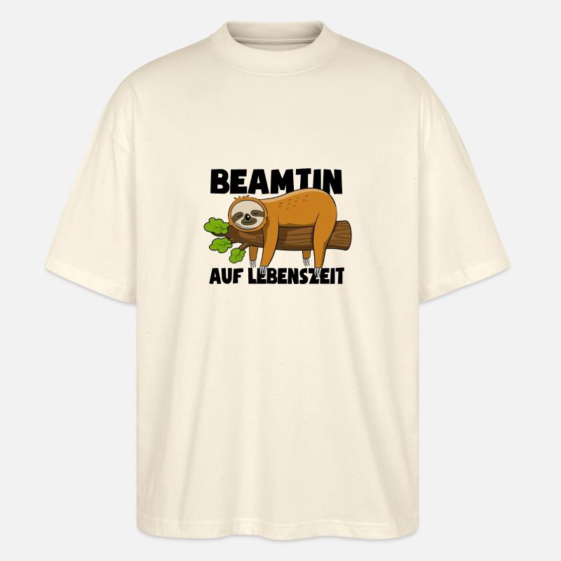 Faultier Beamtin auf Lebenszeit - Spruch - Stanley/Stella Oversized Unisex Bio T-Shirt Blaster 2.0 - Natur